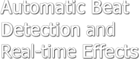 Automatic Beat Detection and Real-time Effects